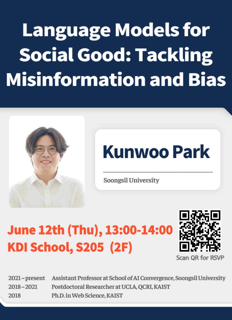 Research Seminar (Language Models for Social Good: Tackling Misinformation) by Kunwoo Park | June 12 @ 13:00 PM