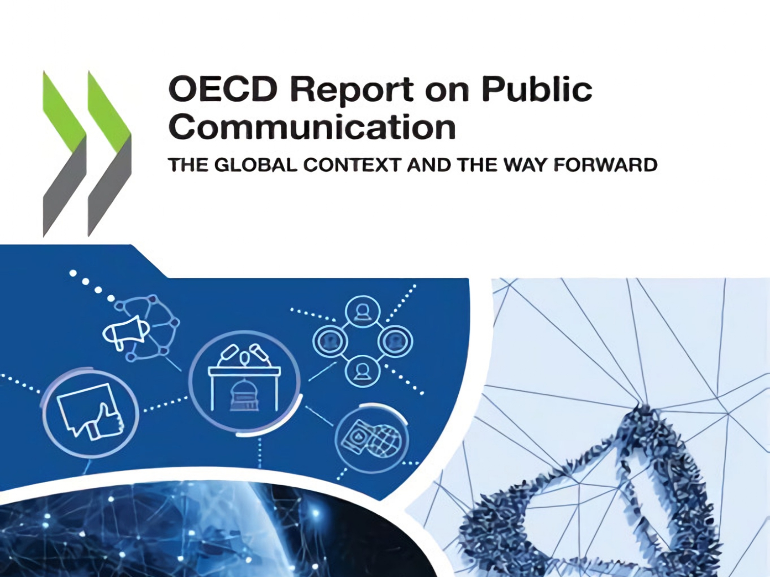 OECD Report on Public Communication: The Global Context and the Way Forward