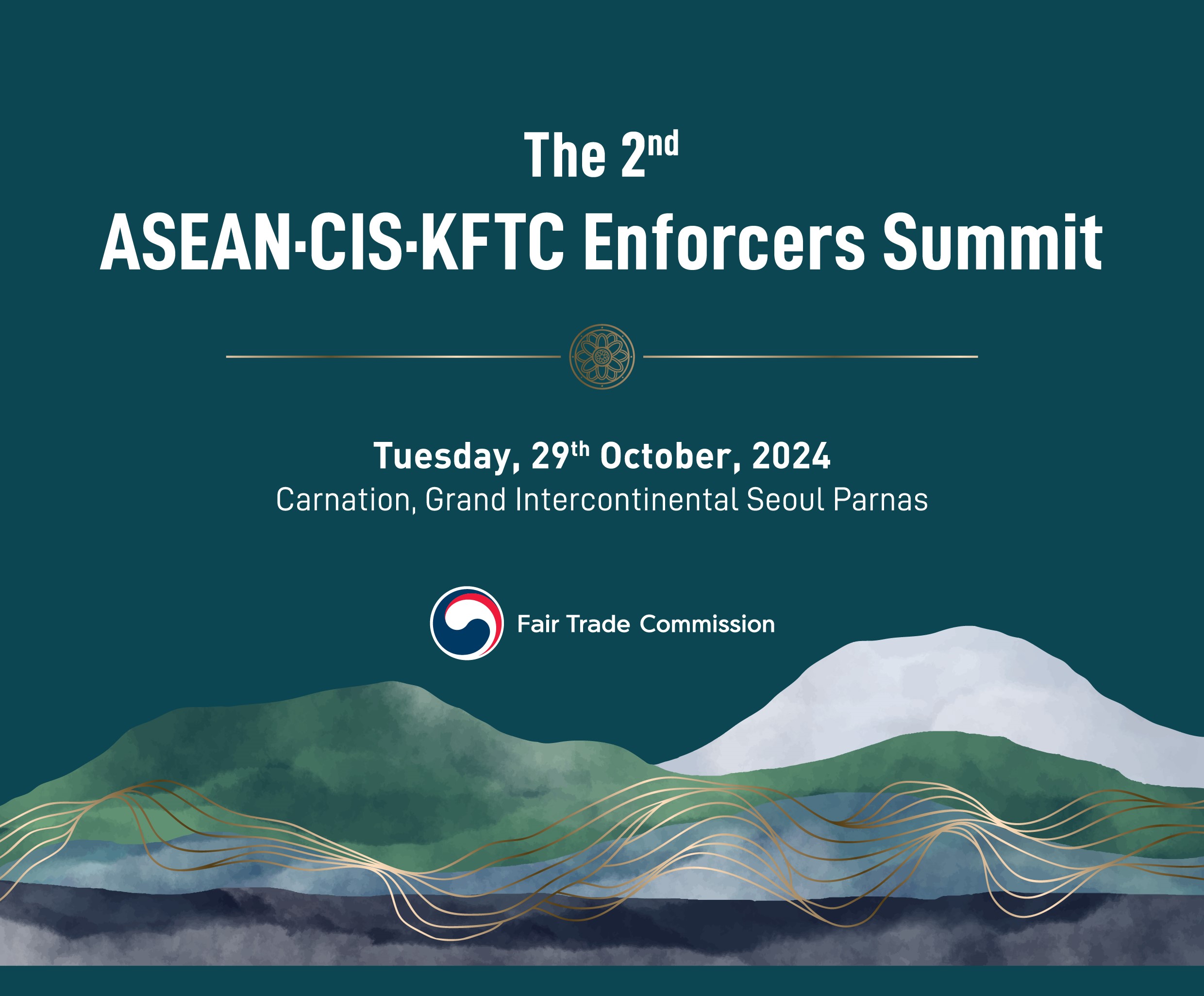 The 2nd ASEAN·CIS·KFTC Enforcers Summit(First-come, first-served for 4 participants until OCT 11)