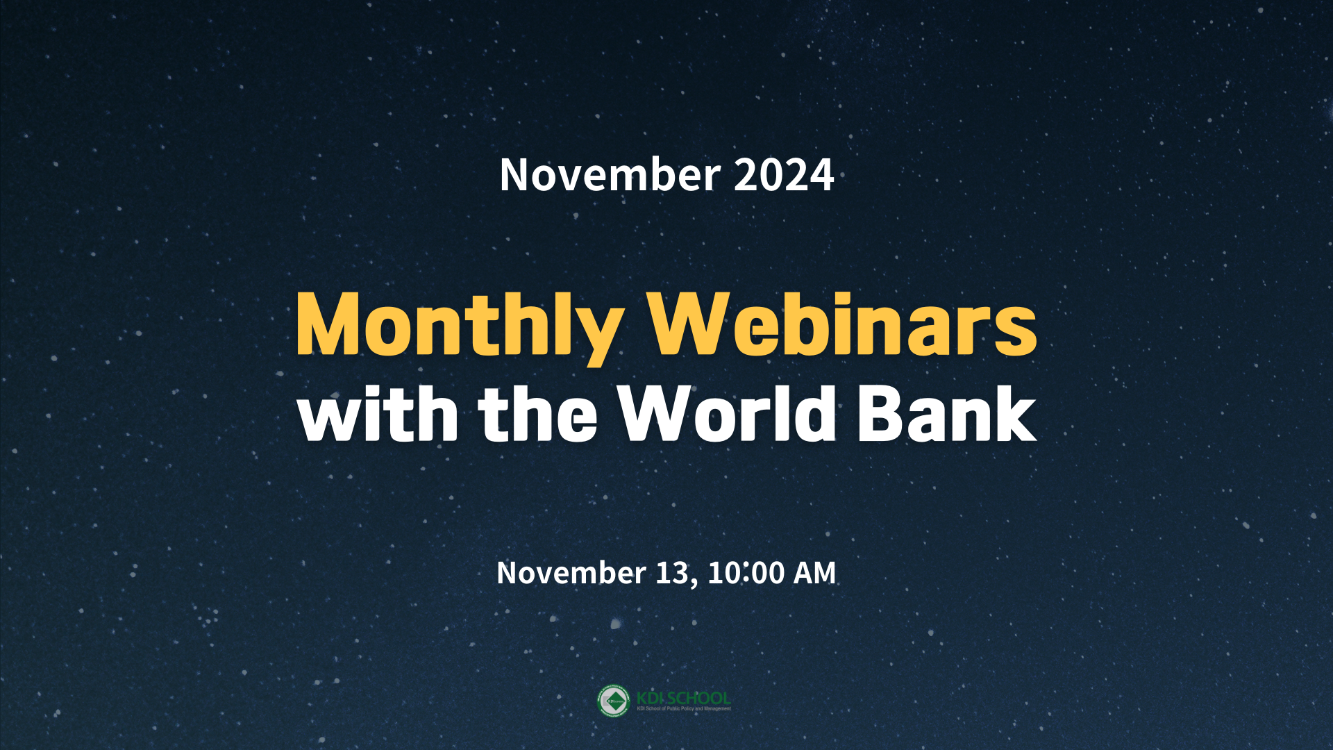 [November 2024] Monthly Webinar Series with the World Bank (November 13, 10:00) 이미지